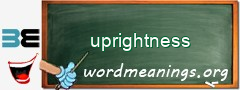 WordMeaning blackboard for uprightness